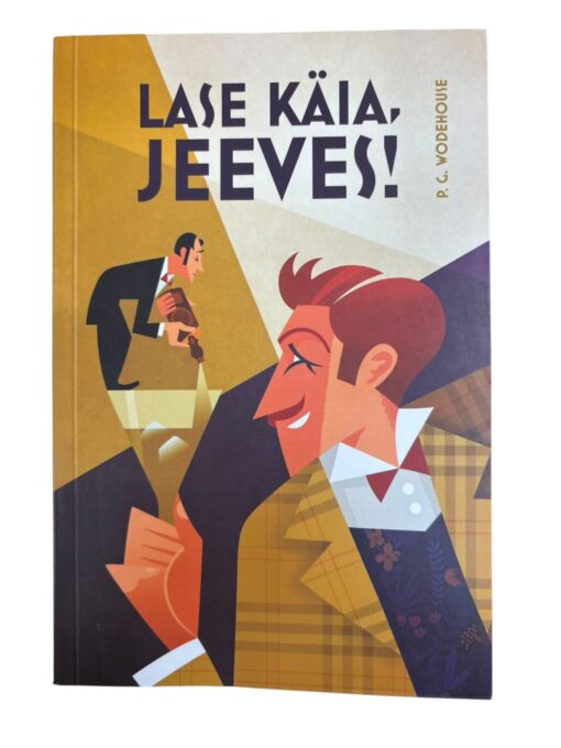 "Lase käia Jeeves! P. G. Wodehouse