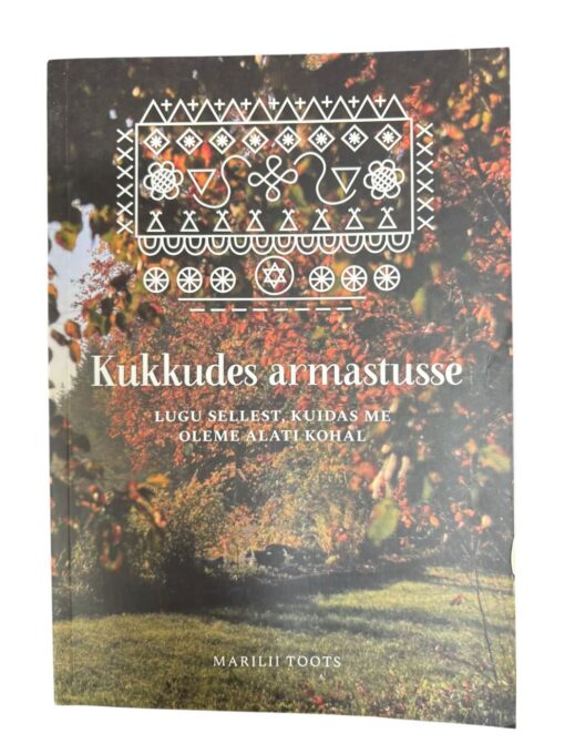 "Kukkudes armastusse" Marilii Toots