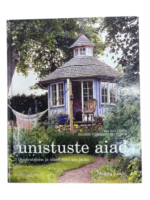 "Unistuste aiad" Pia Mattsson