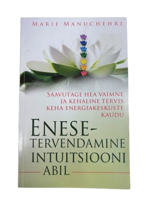 "Enesetervendamine intuitsiooni abil" Marie Manuchehri