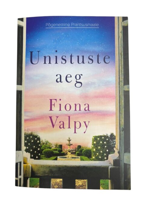 "Unistuste aeg" Fiona Valpy