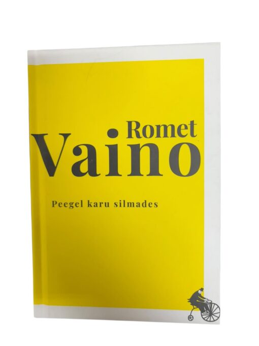 "Peegel karu silmades" Romet Vaino