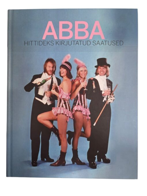 "ABBA: hittideks kirjutatud saatused" Helen Eelrand