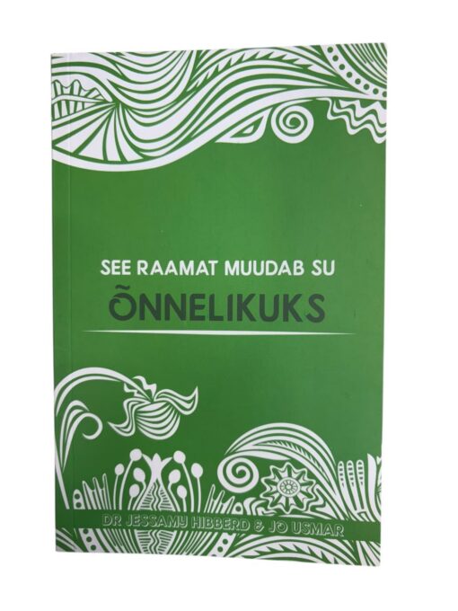 "See raamat muudab su õnnelikuks" Dr J. Hibberd, J. Usmar