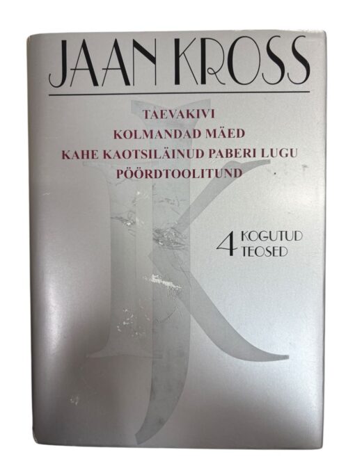 "Kogutud teosed 4" Jaan Kross