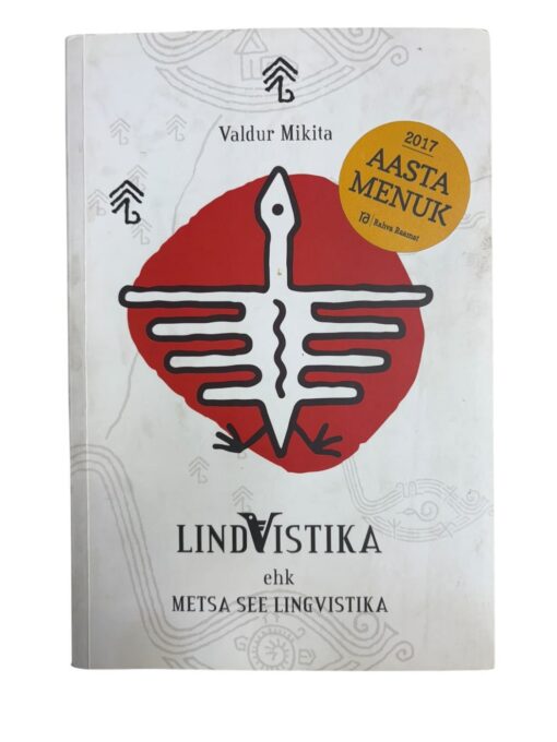 "Lindvistika ehk metsa see lingvistika" Valdur Mikita