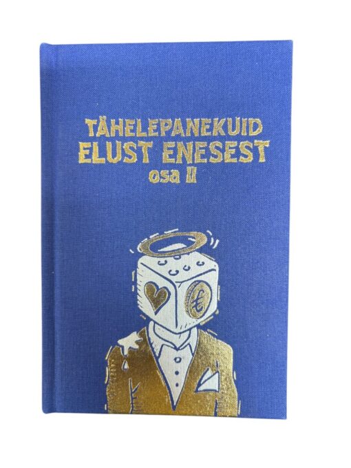"Tähelepanekuid elust enesest osa 2"