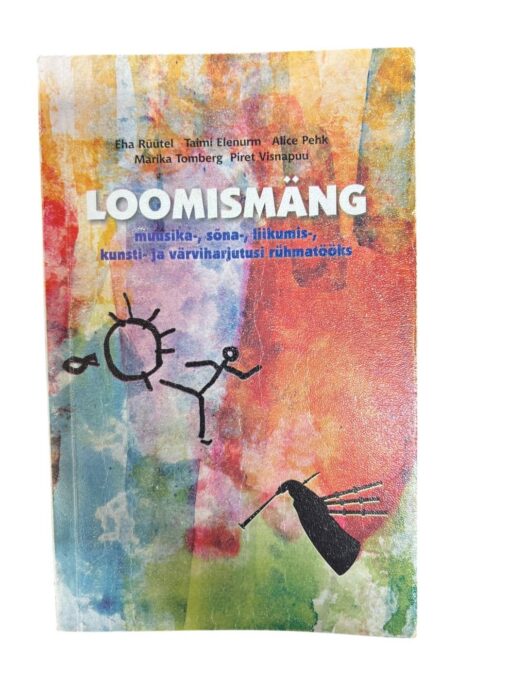 "Loomismäng" E. Rüütel, T. Elenurm, A. Pehk, M. Tomberg, P. Visnapuu