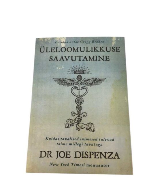 "Üleloomulikkuse saavutamine" Joe Dispenza