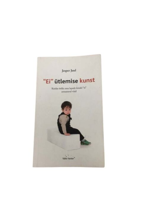 ""Ei" ütlemise kunst" Jesper Juul