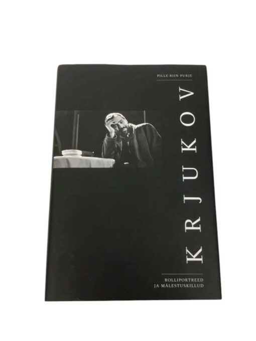 "Jüri Krjukov: rolliportreed ja mälestuskillud" Pille-Riin Purje