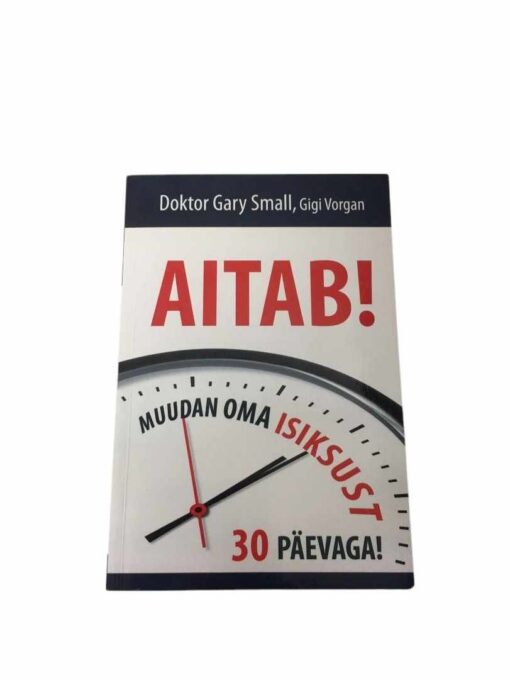 "Aitab! Muudan oma isiksust 30 päevaga!" Gary Small, Gigi Vorgan