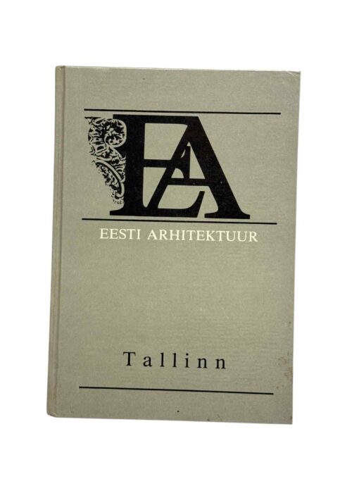 "Eesti arhitektuur. Tallinn"