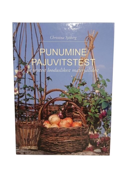 "Punumine pajuvitstest ja teistest looduslikest materjalidest"