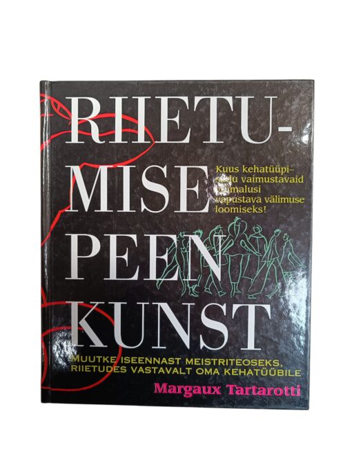 "Riietumise peen kunst. Muutke iseennast meistriteoseks, riietudes vastavalt oma keha tüübile" Margaux Tartarotti