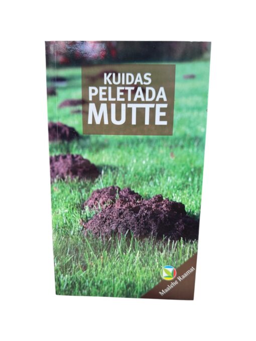 Kuidas peletada mutte. Maalehe raamat
