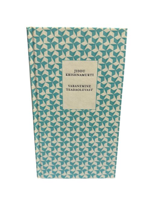 "Vabanemine teadaolevast" J. Krishnamurti