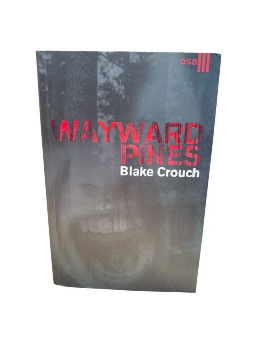 "Wayward pines viimne linn osa III" Blake Crouch