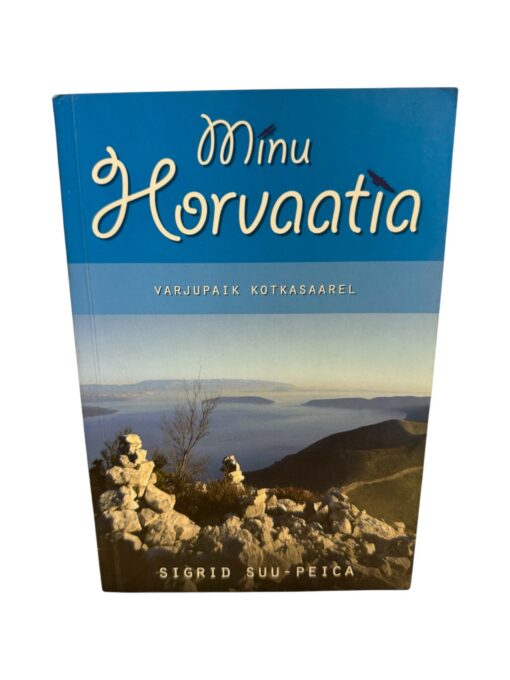 "Minu horvaatia" Sigrid Suu-Peica
