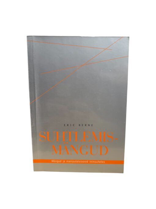 "Suhtlemismängud" Eric Berne