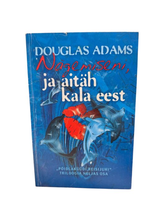 "Nägemiseni, ja aitäh kala eest" Douglas Adams