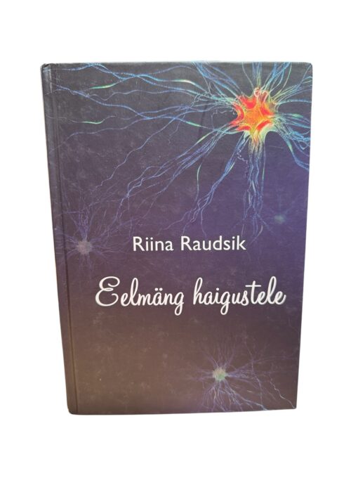 "Eelmäng haigustele" Riina Raudsik
