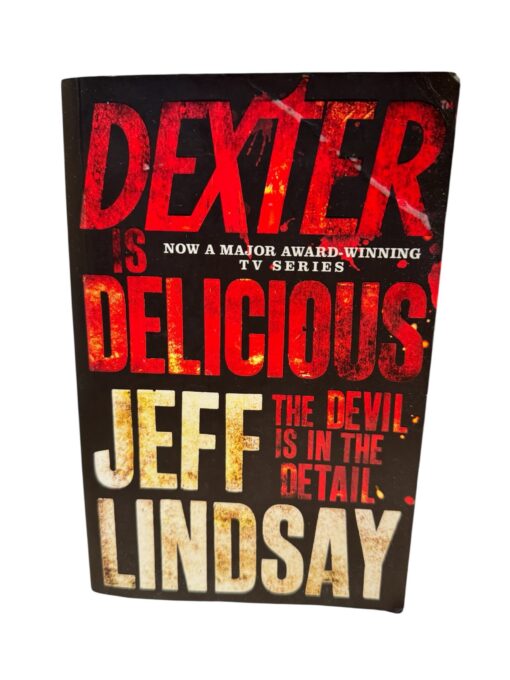 "Dexter Is Delicious" Jeff Lindsay