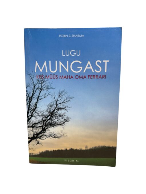 "Lugu mungast kes müüs maha oma ferrari" Robin S. Sharma