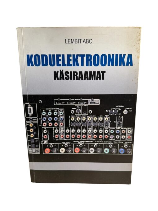 "Koduelektroonika käsiraamat" Lembit Abo