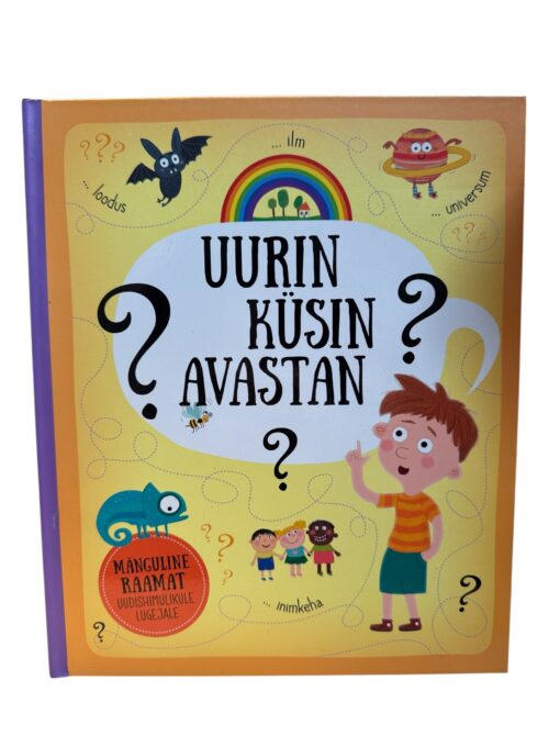 Uurin küsin avastan. Mänguline raamat uudishimulikule lugejale