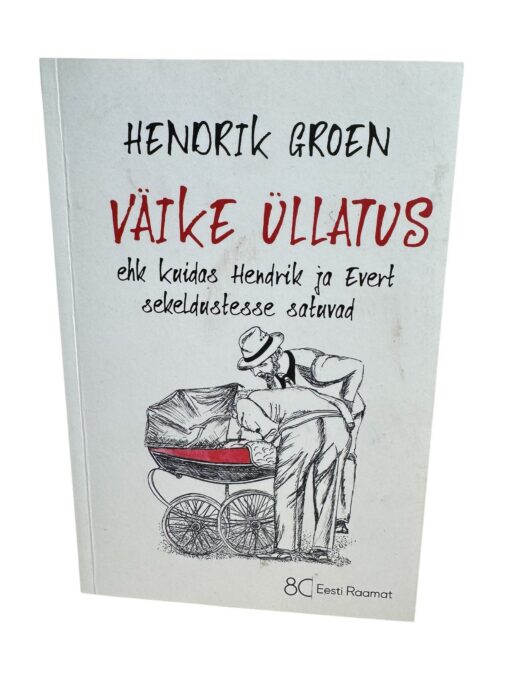 "Väike üllatus ehk kuidas Hendrik ja Evert sekeldustesse satuvad" Hendrik Groen