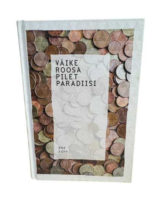 "Väike roosa pilet paradiisi" Ene Sepp
