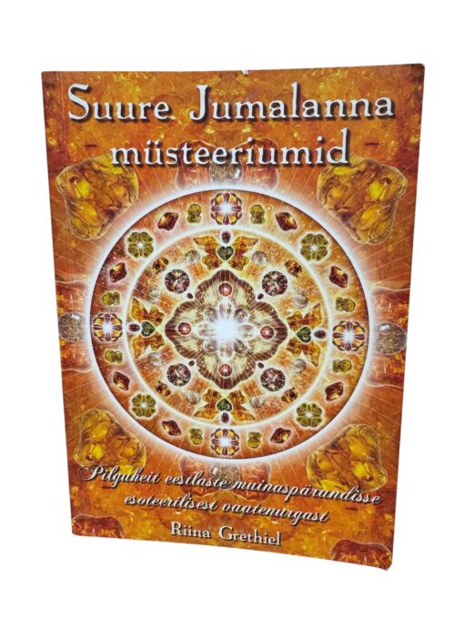 "Suure jumalanna müsteeriumid" Riina Grethiel
