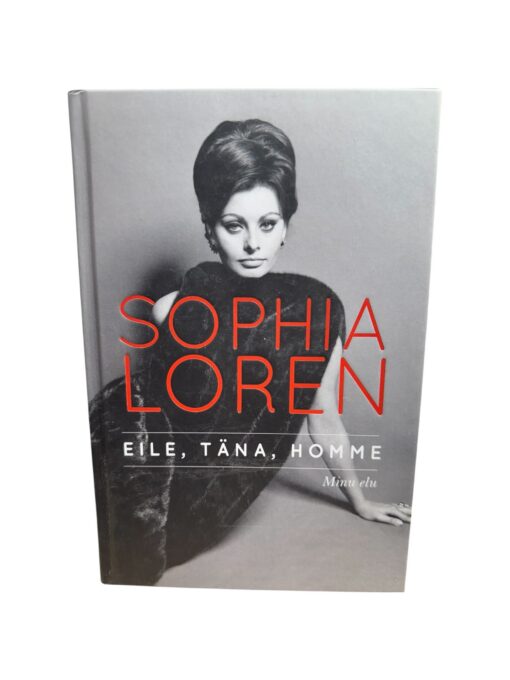 "Eile, täna, homme. Minu elu" Sophia Loren