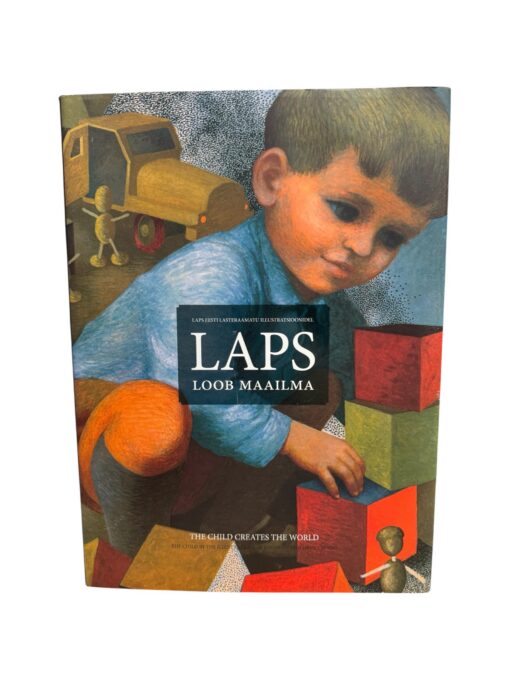 "Laps loob maailma" Õnne Kepp, Gunnar Lilles