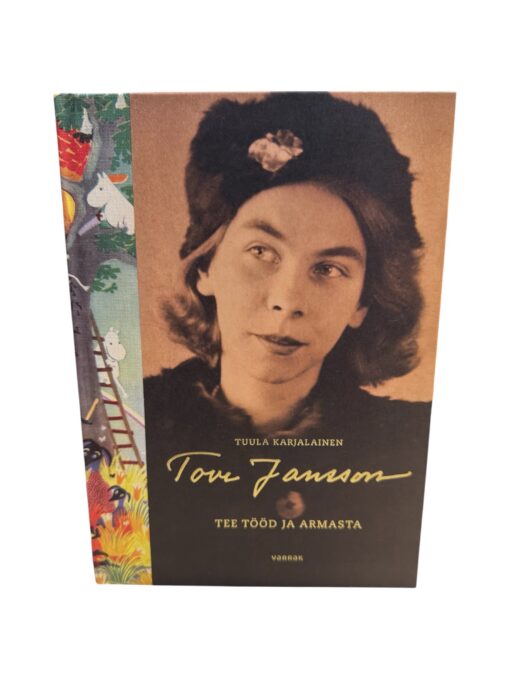 "Tove Jansson. Tee tööd ja armasta" Tuula Karjalainen