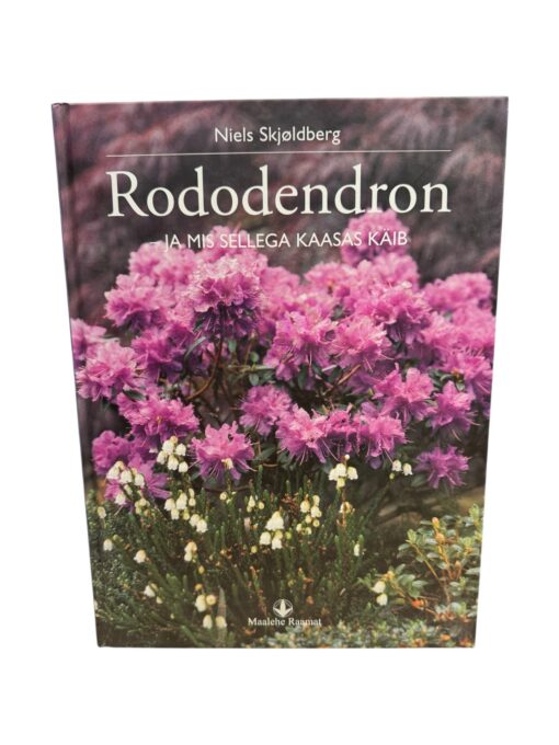 "Rododendron - ja mis sellega kaasas käib" Niels Skjoldberg