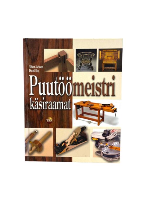 "Puutöömeistri käsiraamat" A. Jackson, D. Day