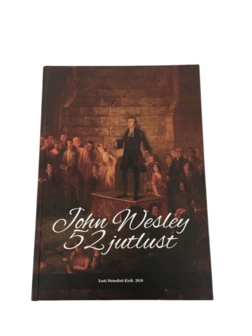 "John Wesley 52 jutlust" John Wesley