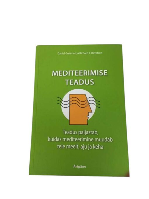 "Mediteerimise teadus" Daniel Goleman, Richard Davidson