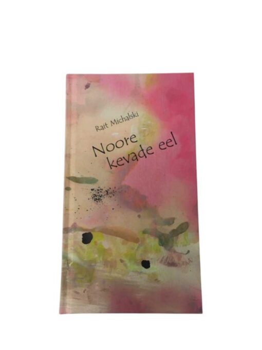 "Noore kevade eel" Rait Michalski