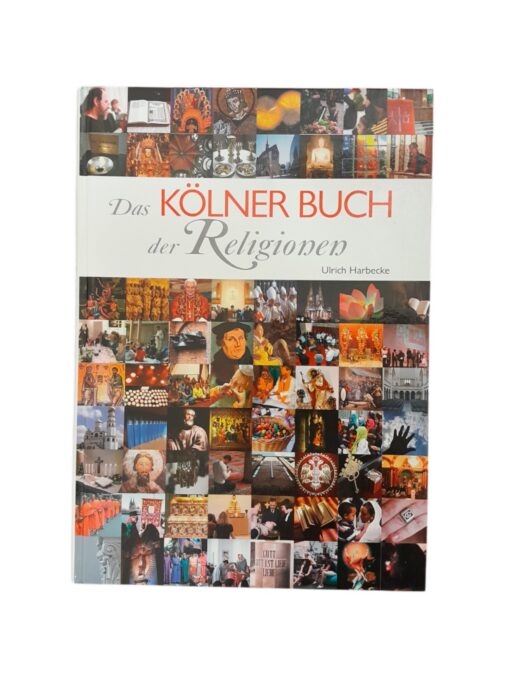 "Das Kölner Buch der Religionen" Ulrich Harbecke