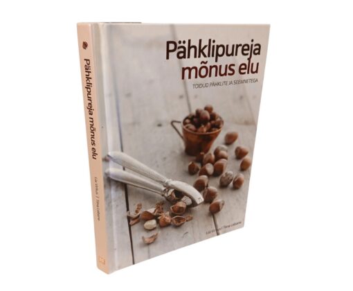 "Pähklipureja mõnus elu. Toidud pähklite ja seemnetega" Lia Virkus, Tiina Lebane - Image 2