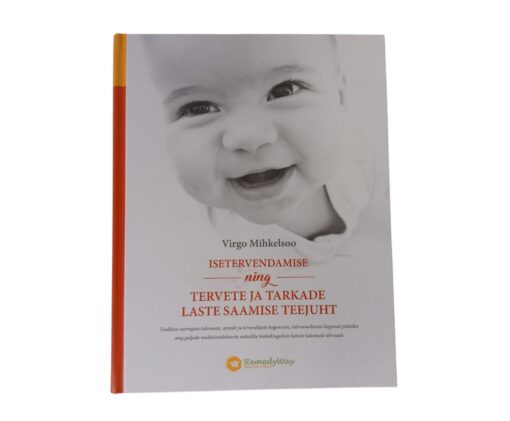 "Isetervendamise ning tervete ja tarkade laste saamise teejuht" Virgo Mihkelsoo