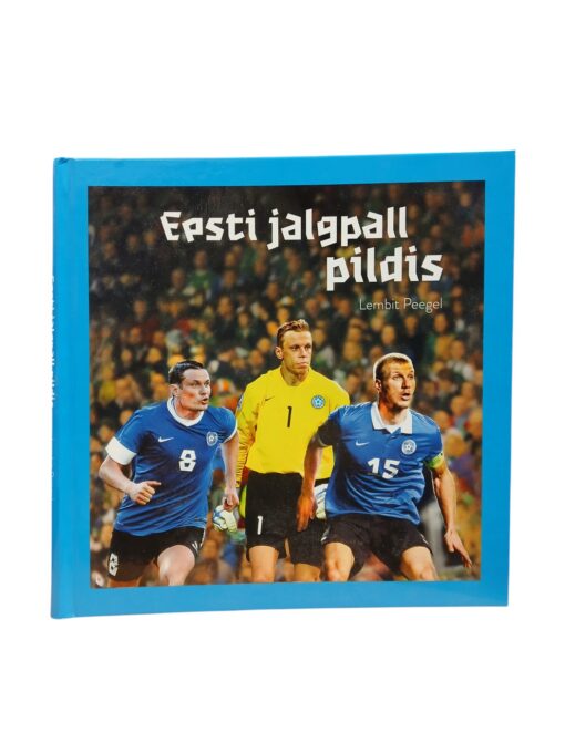 "Eesti jalgpall pildis" Lembit Peegel, autogrammidega