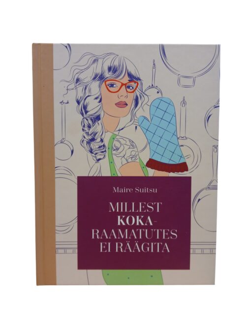 "Millest kokaraamatutes ei räägita" M. Suitsu