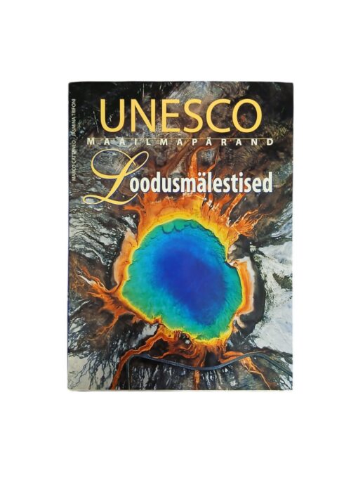 "Unesco Maailmapärand. Loodusmälestised"