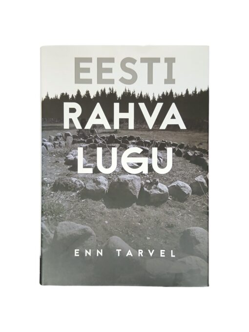 „Eesti rahva lugu” Enn Tarvel