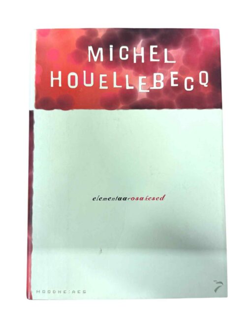 "Elementaarosakesed" Michel Houellebecq
