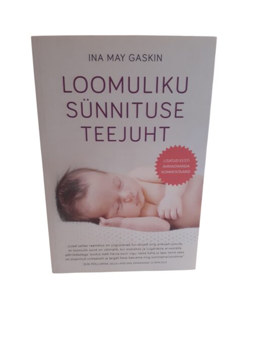 "Loomuliku sünnituse teejuht" Ina May Gaskin